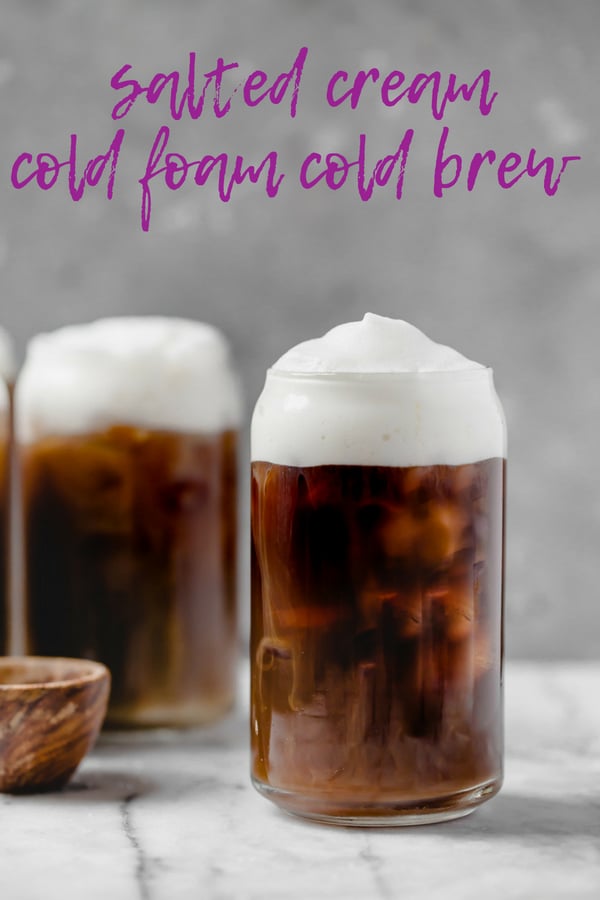 an easy & natural recipe for homemade starbucks salted cream cold foam cold brew with only 4-ingredients! cold brew coffee, lightly sweetened with maple syrup, topped with a creamy salty-sweet cold foam, this salted cream cold foam cold brew coffee is the perfect salty-sweet coffee drink! #playswellwithbutter #saltedcreamcoldfoamcoldbrewcoffee #coldbrew #coldbrewcoffeerecipe #icedcoffee #easycoffeerecipe #starbucksdrinks #starbucksrecipe